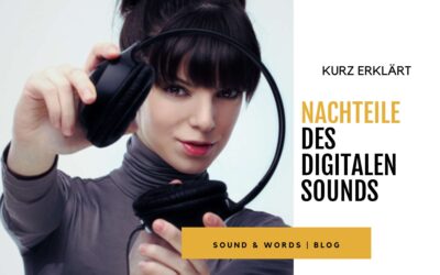 Von den Nachteilen des digitalen Sounds